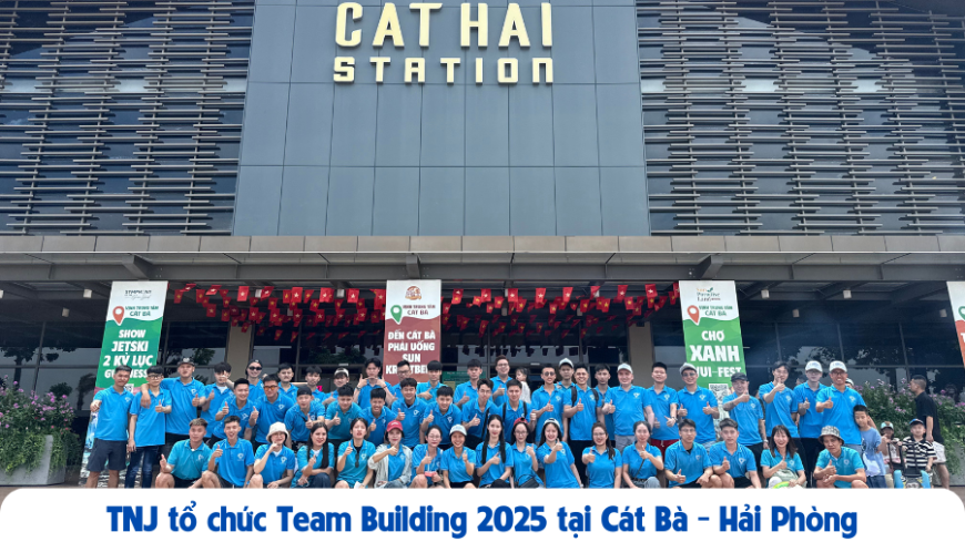 TNJ tổ chức Team Building 2025 tại Cát Bà – Vịnh Lan Hạ