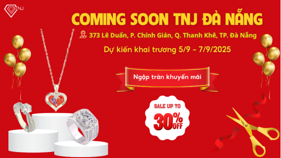 COMING SOON – TNJ Jewelry Đà Nẵng 